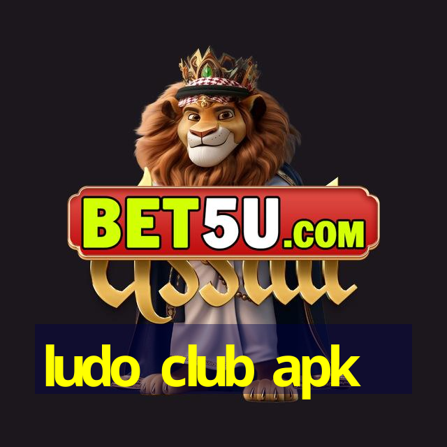 ludo club apk